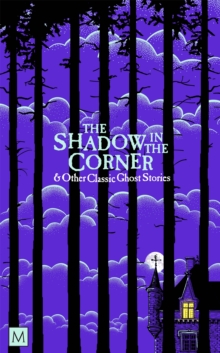 [9781035034901] The Shadow In The Corner & Other Classic Ghost Stories