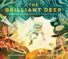 [9781452133508] The Brilliant Deep : Rebuilding the World's Coral Reefs