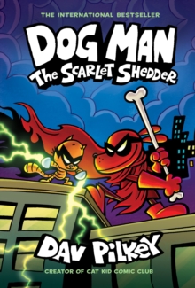 [9780702340291] Dog Man 12 : The Scarlet Shedder