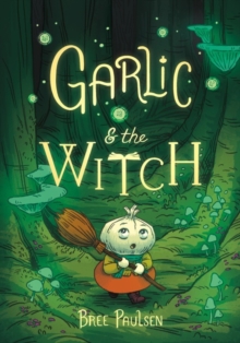 [9780062995117] Garlic And The Witch