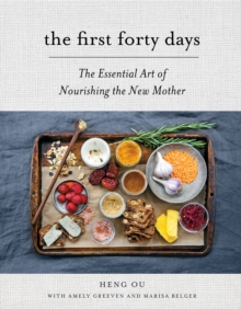 [9781617691836] The First Forty Days : The Essential Art of Nourishing the New Mother