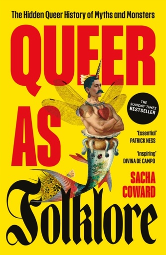 [9781789652147] Queer as Folklore : The Hidden Queer History of Myths and Monsters