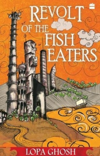 [9789350290897] The Revolt Of The Fish Eaters